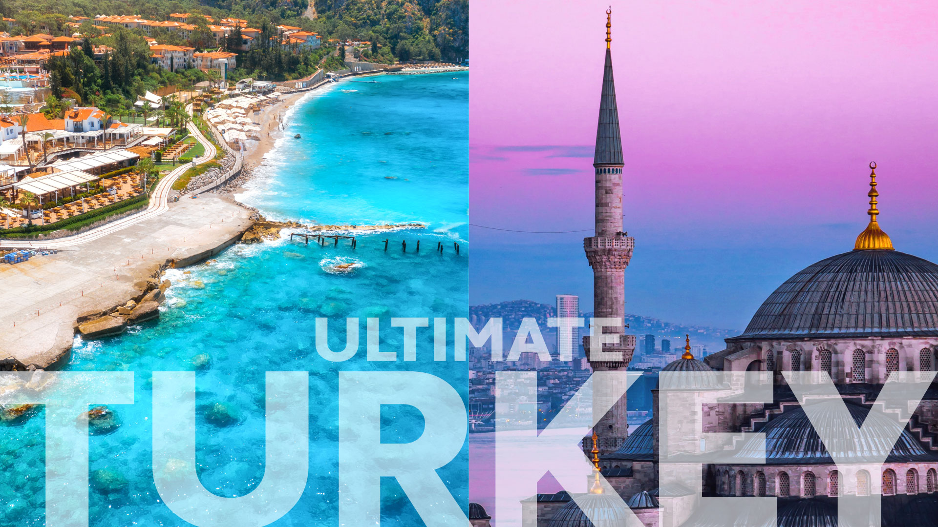 An images show two different cultural elements of Turkey, with the Hagia Sophia and a pristine coastline in Bodrum or Izmir - the image depicts Turkey as an ultimate destination